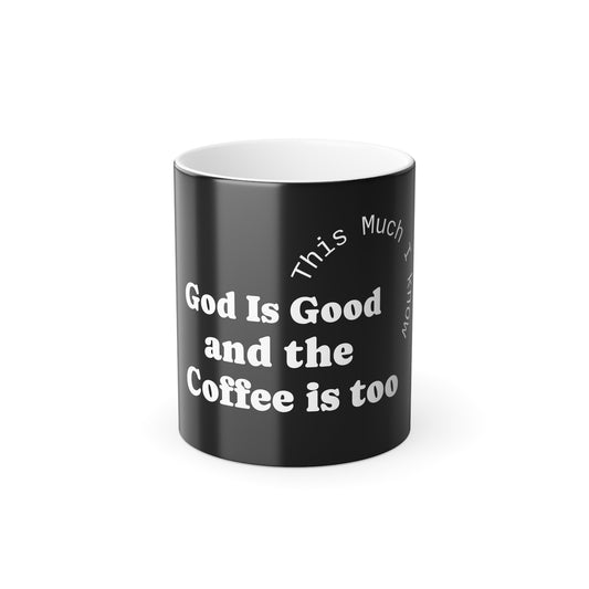 God is Good Color Morphing Mug
